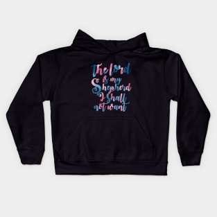 I Shall Not Want Kids Hoodie